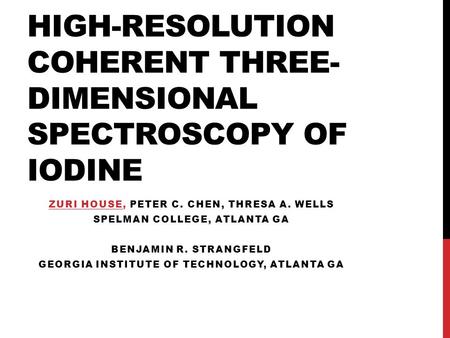 HIGH-RESOLUTION COHERENT THREE-DIMENSIONAL SPECTROSCOPY OF IODINE