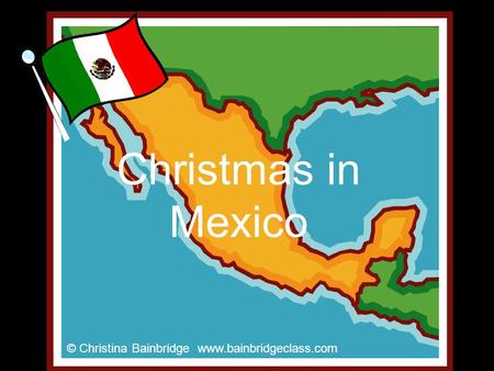 Christmas in Mexico © Christina Bainbridge www.bainbridgeclass.com.