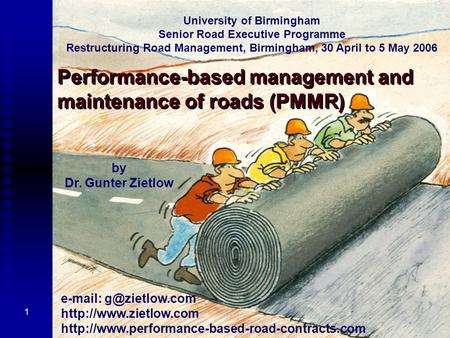 Performance-based management and maintenance of roads (PMMR)