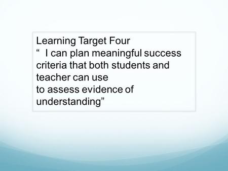 Learning Target Four  “  I can plan meaningful success