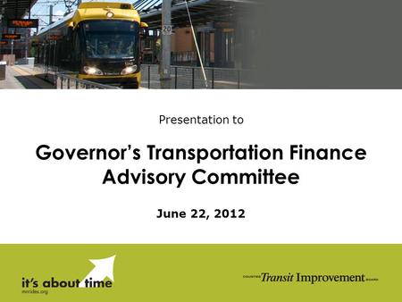 Presentation to Governor’s Transportation Finance Advisory Committee June 22, 2012.