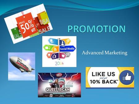 Advanced Marketing. Promotion Defined: Communication used to inform, persuade, or educate a target market about a product/service or business.