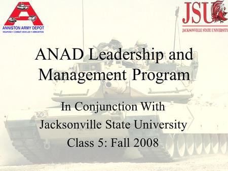 ANAD Leadership and Management Program In Conjunction With Jacksonville State University Class 5: Fall 2008.