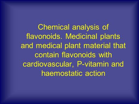 Chemical analysis of flavonoids