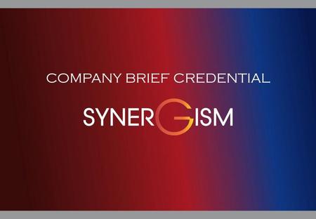 Company brief SYNERGISM was born from synergi of well experienced people in entertaintment and activation industry, such as people with event organizer,