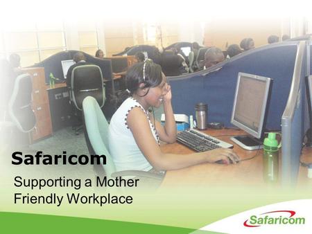 Safaricom Supporting a Mother Friendly Workplace.