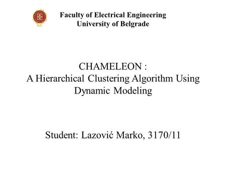 CHAMELEON : A Hierarchical Clustering Algorithm Using Dynamic Modeling
