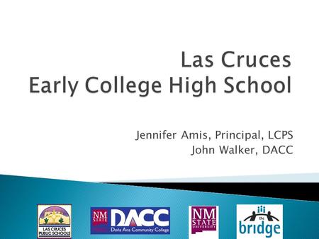 Jennifer Amis, Principal, LCPS John Walker, DACC.
