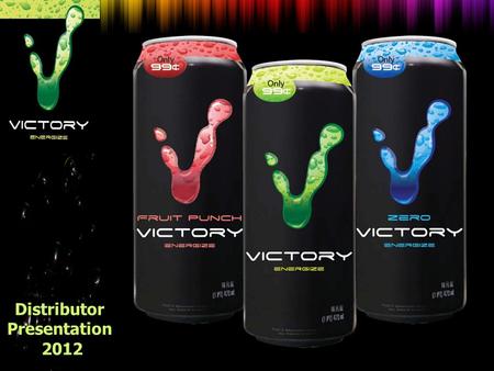 Distributor Presentation 2012. NEW YORK – Energy drinks have become a driving force behind a resurgence in the beverage market, according to market research.