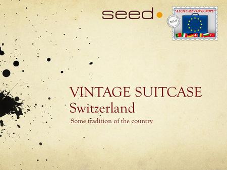 VINTAGE SUITCASE Switzerland Some tradition of the country.