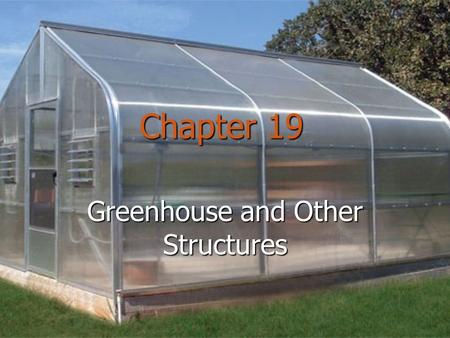 Greenhouse and Other Structures