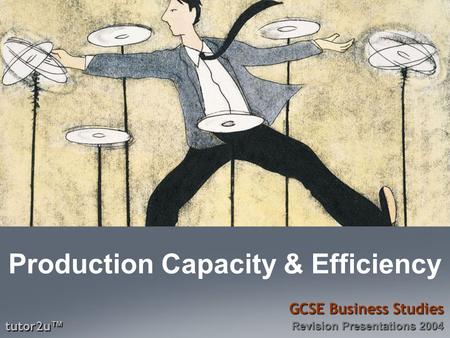 Production Capacity & Efficiency