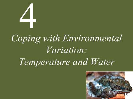 Coping with Environmental Variation: Temperature and Water