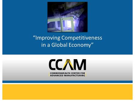 “Improving Competitiveness in a Global Economy”. Strategic Partnership Overview K-12 Education Community College Education Undergraduate Education Graduate.