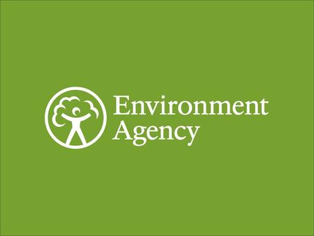 We are the Environment Agency. It’s our job to look after your environment and make it a better place – for you, and for future generations. The Environment.