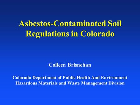 Asbestos-Contaminated Soil Regulations in Colorado