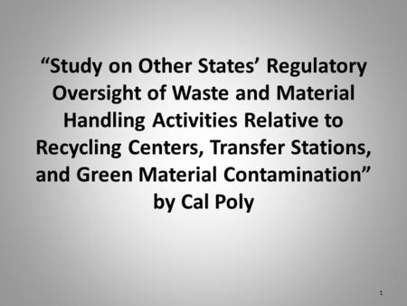 “Study on Other States’ Regulatory Oversight of Waste and Material Handling Activities Relative to Recycling Centers, Transfer Stations, and Green Material.
