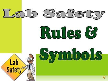 Lab Safety Rules & Symbols.