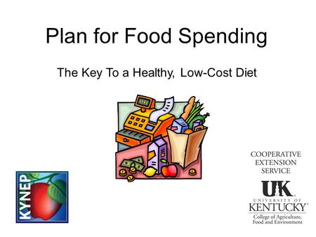 Plan for Food Spending The Key To a Healthy, Low-Cost Diet.