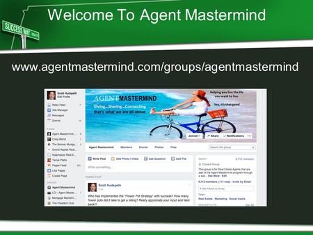 Welcome To Agent Mastermind www.agentmastermind.com/groups/agentmastermind.