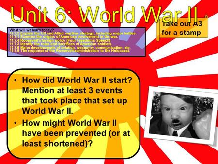 How did World War II start? Mention at least 3 events that took place that set up World War II. How might World War II have been prevented (or at least.