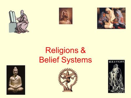 Religions & Belief Systems. Animism First developed in Africa  similar to Shintoism in Japan Polytheistic belief system  Major Belief- the belief that.