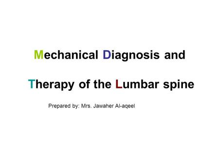 Mechanical Diagnosis and Therapy of the Lumbar spine