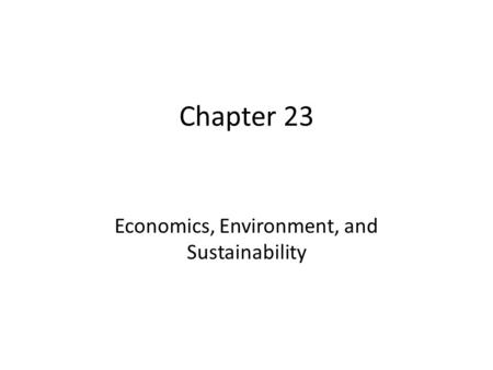 Economics, Environment, and Sustainability