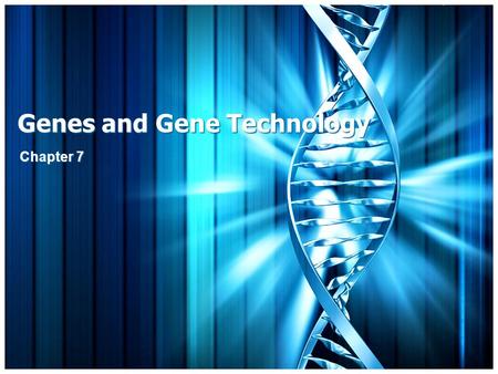 Genes and Gene Technology