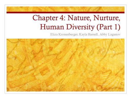 Chapter 4: Nature, Nurture, Human Diversity (Part 1)