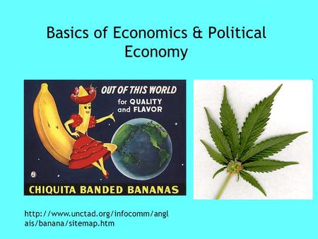 Basics of Economics & Political Economy  ais/banana/sitemap.htm.