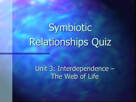 Symbiotic Relationships Quiz