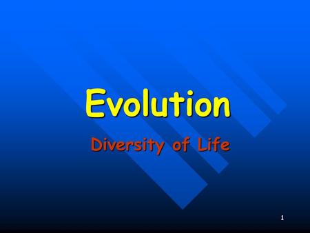 Evolution Diversity of Life.