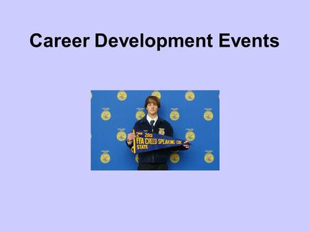 Career Development Events Common Core/Next Generation Science Standards Addressed! RI.5.7 Draw on information from multiple print or digital sources,