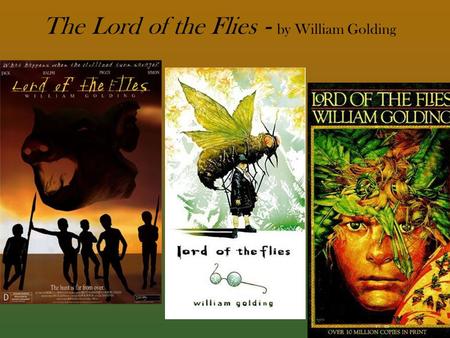 The Lord of the Flies - by William Golding