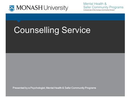 Counselling Service Presented by a Psychologist, Mental Health & Safer Community Programs.