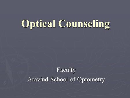 Optical Counseling Faculty Aravind School of Optometry.