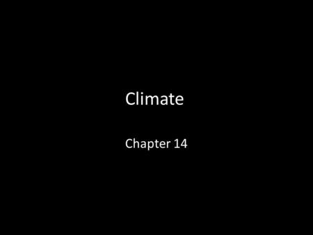 Climate Chapter 14.