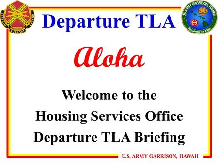 Housing Services Office Departure TLA Briefing