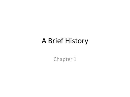 A Brief History Chapter 1. 1-2 What is Molecular Biology? The attempt to understand biological phenomena in molecular terms The study of gene structure.