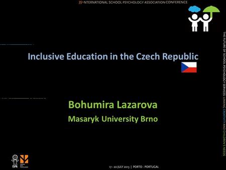 Inclusive Education in the Czech Republic Bohumira Lazarova Masaryk University Brno.