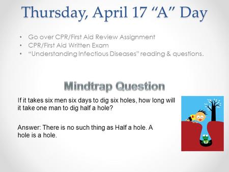 Thursday, April 17 “A” Day Mindtrap Question