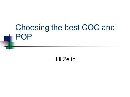 Choosing the best COC and POP