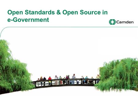 Open Standards & Open Source in e-Government. Who are we? One of 33 boroughs that make up Greater London We have 52 elected representatives, a resident.
