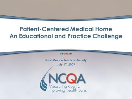 Patient-Centered Medical Home An Educational and Practice Challenge
