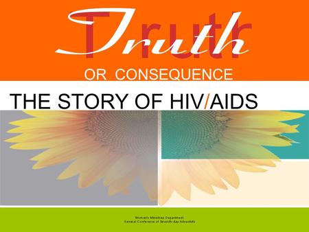 OR CONSEQUENCE THE STORY OF HIV/AIDS. What is HIV/AIDS? What is HIV/AIDS? HIV (Human Immunodeficiency Virus) is a virus that causes AIDS (Acquired Immunodeficiency.