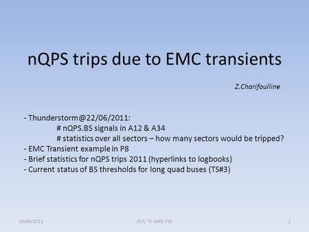 NQPS trips due to EMC transients 30/06/20111ZCh, TE-MPE-TM Z.Charifoulline - # nQPS.BS signals in A12 & A34 # statistics over.