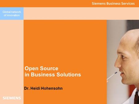 Global network of innovation Dr. Heidi Hohensohn Open Source in Business Solutions.