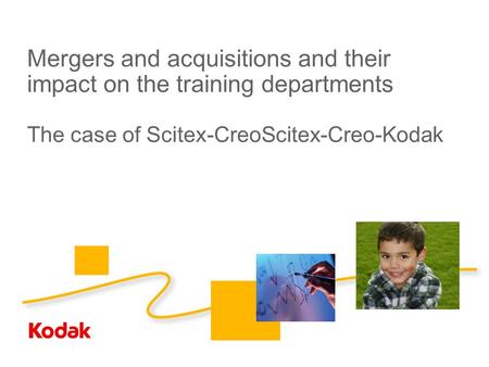Mergers and acquisitions and their impact on the training departments The case of Scitex-CreoScitex-Creo-Kodak.
