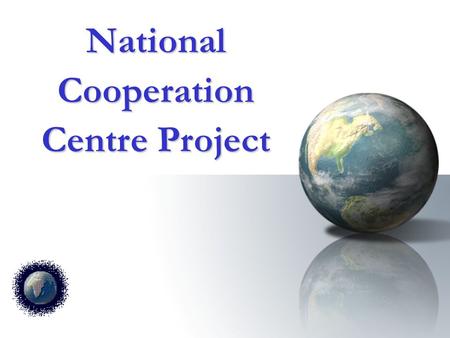 National Cooperation Centre Project. Thank you The following course work and project proposal was created as part of the „KEN Practitioner Certification.